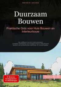 Duurzaam Bouwen : Praktische Gids voor Huis Bouwen en Interieurbouw: Van zelfbouw huis tot houtbouwproject: complete handleiding voor energiezuinig en milieubewust bouwen met professionele plannings- en uitvoeringstips