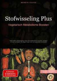 Stofwisseling Plus : Vegetarisch Metabolisme Boosten: Natuurlijke stofwisseling hulp met metabolisme kruiden, shakes en een complete 30-dagen kuur voor een gezonde levensstijl