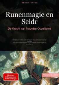 Runenmagie en Seidr : De Kracht van Noordse Occultisme: Ontdek de wetten van de magie door oude Germaanse tradities: van basis runenrituelen tot gevorderde seidr-magie en occultisme
