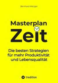 Masterplan Zeit : Die besten Strategien für mehr Produktivität und Lebensqualität
