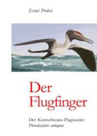 Der Flugfinger : Der Kurzschwanz-Flugsaurier Pterodactylus antiquus