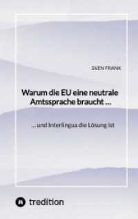 Warum die EU eine neutrale Amtssprache braucht ... : ... und Interlingua die Lösung ist