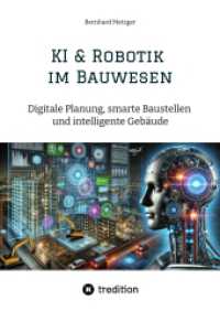 KI & Robotik im Bauwesen : Digitale Planung, smarte Baustellen und intelligente Gebäude