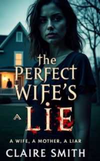 The Perfect Wife's Lie : A wife, a mother, a liar