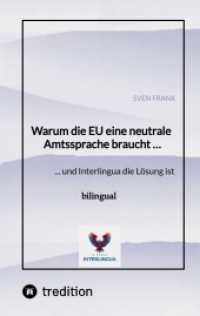 Warum die EU eine neutrale Amtssprache braucht ... : ... und Interlingua die Lösung ist