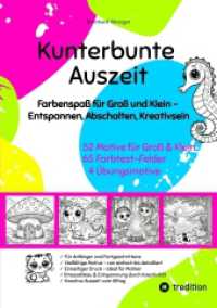 Kunterbunte Auszeit : Farbenspaß für Groß und Klein - Entspannen, Abschalten, Kreativsein