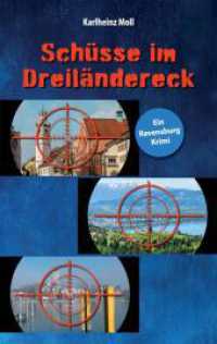 Schüsse im Dreiländereck: Ein Ravensburg Krimi