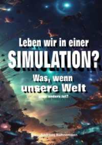 Leben wir in einer Simulation? : Was, wenn unsere Welt ganz anders ist?