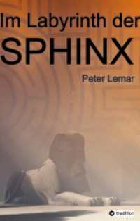 Im Labyrinth der Sphinx : Roman um die Geheimnisse der Pyramiden von Gizeh und um unsere Abstammung