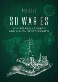 So war es : Von fernen Ländern und nahen Begegnungen