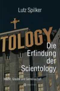 Die Erfindung der Scientology : Macht, Glaube und Gemeinschaft