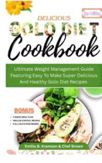 Delicious Golo Diet Cook Book : Ultimate Weight Management Guide Featuring Easy To Make Super Delicious And Healthy Golo Diet Recipes （2025. 194 S. 210 mm）