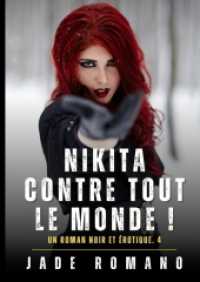 Nikita contre tout le Monde ! : A Noir Erotic Thriller Novel. 4
