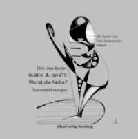 BLACK & WHITE - Wo ist die Farbe? : Tuschezeichnungen von Dirk-Uwe Becker, Texte von Ellen Balsewitsch-Oldach