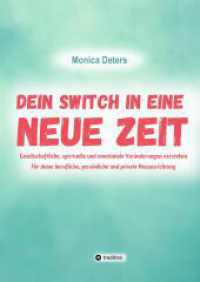 Dein Switch in Eine Neue Zeit : Gesellschaftliche, spirituelle und emotionale Veränderungen verstehen