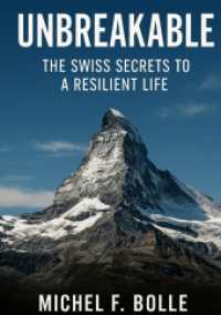 Unbreakable : The Swiss Secrets to a Resilient Life