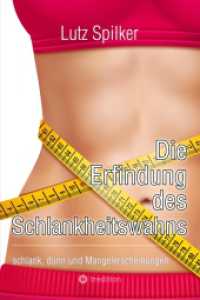 Die Erfindung des Schlankheitswahns : schlank, dünn und Mangelerscheinungen