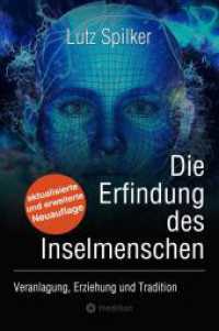 Die Erfindung des Inselmenschen : Veranlagung, Erziehung, Tradition