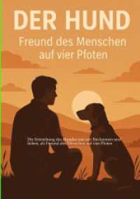 Entstehung des Hundes, wie wir Ihn kennen und lieben, : als Freund des Menschen auf vier Pfoten.