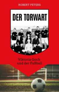 Der Torwart : Viktoria Goch und der Fußball