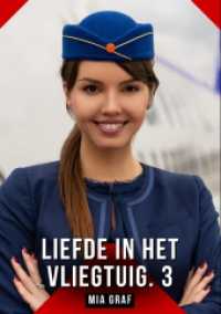 Liefde in het vliegtuig. 3 : Verboden erotische verhalen met expliciete seks voor volwassenen