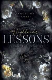 Highlander Lessons: What you deserve. (Dark Romance)
