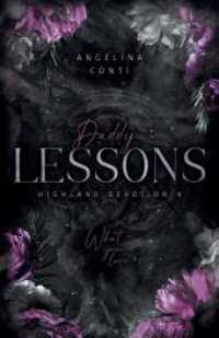 Daddy Lessons: What you love. (Dark Romance)