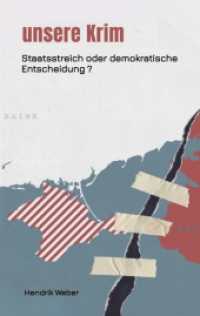 Unsere Krim : Staatsstreich oder demokratische Entscheidung ? （3. Aufl. 2025. 264 S. 190 mm）