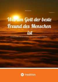 Warum Gott der beste Freund des Menschen ist : ...und warum alles, was das bestreitet, in Wahrheit nur Schall und Rauch ist