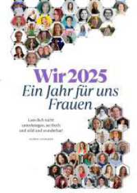 WIR 2025 : Ein Jahr für uns Frauen （2025. 220 S. 297.0 mm）