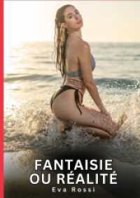 Fantaisie ou Réalité: Nouvelles Erotiques pour Adultes - Histoires de Sexe Explicites et Taboues (Interdites & Hard)