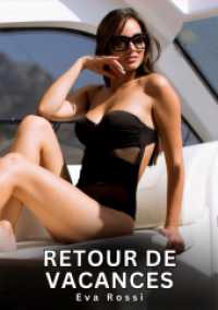 Retour de Vacances: Nouvelles Erotiques pour Adultes - Histoires de Sexe Explicites et Taboues (Interdites & Hard)