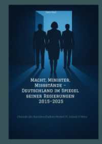 Macht， Minister， Missstände - Deutschland im Spiegel seiner Regierungen 2015-2025 : Chronik der Kanzlerschaften   Merkel IV， Scholz & Merz