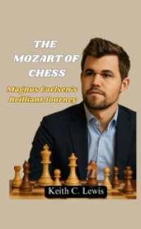 The Mozart of Chess: Magnus Carlsen's Brilliant Journey