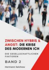 Zwischen Hybris & Angst: Die Krise des modernen Ich Band II : Die gesellschaftlichen Faktoren (Hybris & Angst 1) （2025. 259 S. 210 mm）