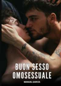 Buon Sesso Omosessuale : Racconti Erotici Gay Espliciti per Uomini Adulti (Raccolta di Storie Erotiche Gay in Italiano per Adulti. Sesso Esplicito per Uomini Omosessuali e Bisex.) （2025. 71 S. 210 mm）