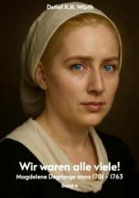 Wir waren alle viele! Band 4. : Magdelene Degrange anno 1701 - 1763 (Wir waren alle viele! 4)