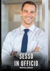 Sesso in Ufficio : Racconti Erotici Gay di Sesso Esplicito per Uomini Adulti (Raccolta di Storie Erotiche Gay in Italiano per Adulti. Sesso Esplicito per Uomini Omosessuali e Bisex.)