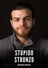 Stupido Stronzo : Racconti Erotici Gay di Sesso Esplicito per Uomini Adulti (Raccolta di Storie Erotiche Gay in Italiano per Adulti. Sesso Esplicito per Uomini Omosessuali e Bisex.)