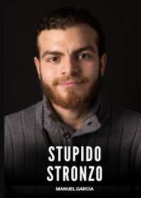 Stupido Stronzo : Racconti Erotici Gay di Sesso Esplicito per Uomini Adulti (Raccolta di Storie Erotiche Gay in Italiano per Adulti. Sesso Esplicito per Uomini Omosessuali e Bisex.)