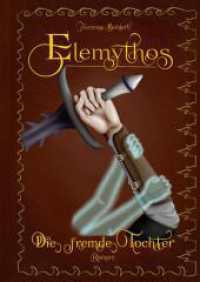 Elemythos - Die fremde Tochter : Fantasy-Roman （2026. 296 S. 210 mm）