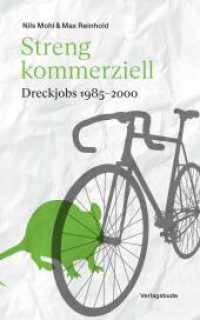 Streng kommerziell: Dreckjobs 1985-2000 : Geschichten über prägende Erlebnisse sensibler， junger Männer in der Arbeitswelt - mit jeder Menge Bonusmaterial aus dem Archiv der Autoren.DE