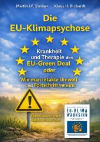 Die EU-Klimapsychose : Krankheit und Therapie des EU-Green Deal oder Wie man intakte Umwelt und Fortschritt vereint.DE