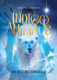 Indigo Animals : Das Netz des Schicksals （2025. 316 S. 210 mm）