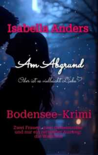 Am Abgrund - vielleicht ist es Liebe? : Bodensee-Krimi.DE (Bodensee-Krimi)