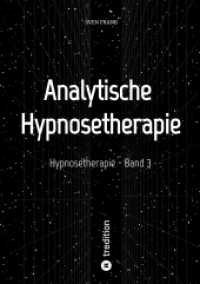 Hypnosetherapie - Band 3: Analytische Hypnosetherapie