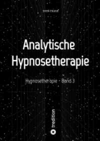 Hypnosetherapie - Band 3: Analytische Hypnosetherapie