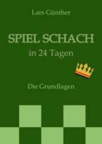Spiel Schach in 24 Tagen : Die Grundlagen