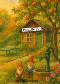 Parzelle 159 : Laubenpiepers Freud und Leid
