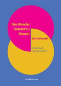Der Wandel kommt zu Besuch Bist Du bereit? : Ein Sachbuch voller Geschichten.DE